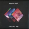 Way Out West - Tuesday Maybe