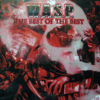 W.A.S.P. - The Best Of The Best 1984-2000