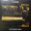 Placebo - Black Market Music