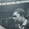 John Coltrane - A Love Supreme