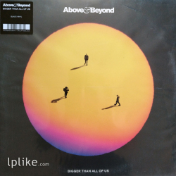 Виниловая пластинка Above & Beyond - Bigger Than All Of Us